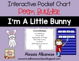Interactive Pocket Chart {Poem Builder} - I'm A Little Bunny