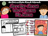 Interactive Read Aloud: Jennifer Jones Won't Leave Me Alone