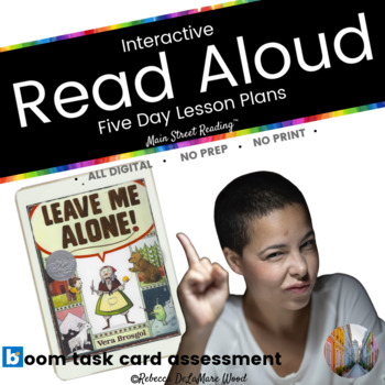 Preview of Interactive Read Aloud Lesson Plans Boom Card™ Comprehension Leave Me Alone