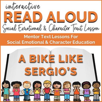 Preview of Interactive Read Aloud Lesson for Social Emotional Learning A Bike Like Sergio's