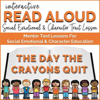 Preview of Interactive Read Aloud Lesson for Social Emotional Learning Day the Crayons Quit