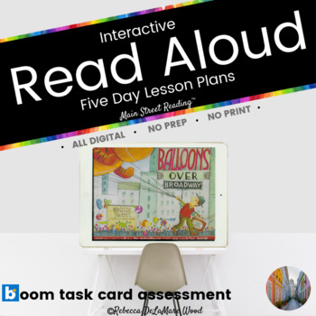 Preview of Interactive Read Aloud Lessons Boom Card™ Comprehension Balloons Over Broadway