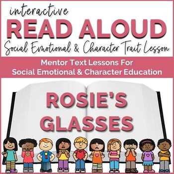 Preview of Interactive Read Aloud Lessons for Social Emotional Learning Rosie's Glasses