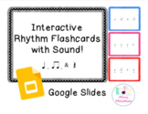 Interactive Rhythm Flashcards Level 2 - Google Slides