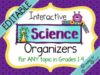 Preview of Interactive Science Organizers for ANY Topic {EDITABLE}