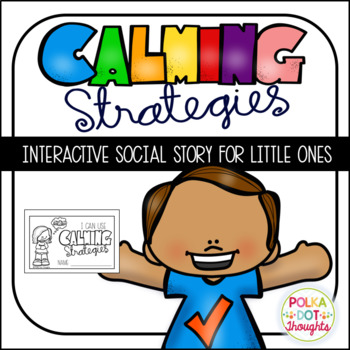 Preview of Interactive Social Story: I can use Calming Strategies