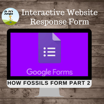 Preview of Interactive Website Response in Google™ Forms PART 2 How Fossils are Made