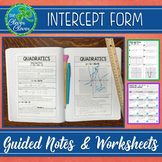 Intercept Form of a Quadratic - Notes and Worksheets