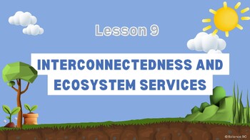 Preview of Interconnectedness & Ecosystem Services - BC Curriculum