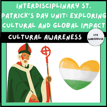 Preview of Interdisciplinary St. Patrick's Day Unit: Exploring Cultural and Global Impact