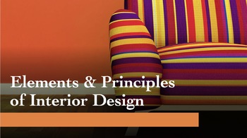 Preview of Interior Design:  The Elements & Principles of Design