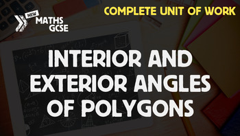 Preview of Interior & Exterior Angles of Polygons - Complete Unit of Work