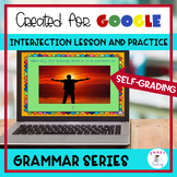 Interjections Self Grading Google Forms for Digital Learning