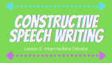 Intermediate Debate - Constructive Speech Writing