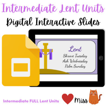 Preview of Intermediate LENT Unit  - REMOTE: VIRTUAL CLASSROOM - DIGITAL Interactive 