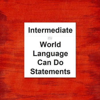 Preview of Intermediate Level World Language Can-Do Statements (2017 Version)