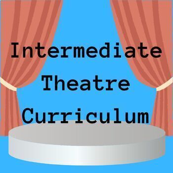 Preview of Intermediate Theatre Curriculum