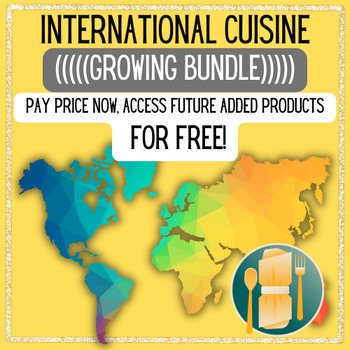 Preview of International Cuisine Global World Food Units Curriculum GROWING BUNDLE