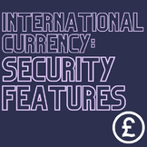 International Currency: Security Features Project (Forensi