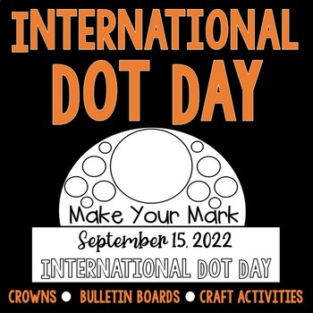 Preview of International DOT DAY FREEBIES- crowns, bulletin boards, and craft activities