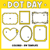 International Dot Day | Make Your Mark Frame Template | Do