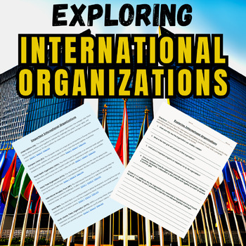 Preview of International Organizations Worksheet for UN, EU, WHO, IMF, World Bank, NATO