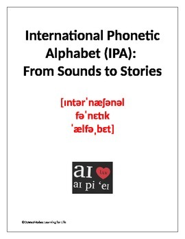 Preview of International Phonetic Alphabet (IPA): From Sounds to Stories (Worksheets)