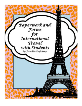 Preview of International Travel with Students: Paperwork and Forms—EDITABLE!