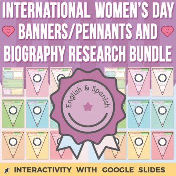 Preview of International Women’s Day Banners/Pennants and Bio Research G Slides BUNDLE