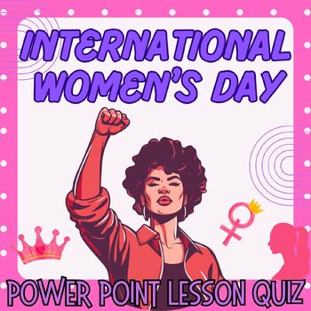 Preview of International Women's Day Celebration PowerPoint lesson quiz slide for 1st2nd3rd