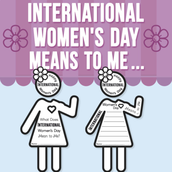 Preview of International Women's Day Means to Me... Craft