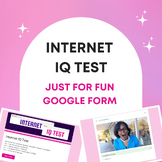 Internet IQ Test -- Just for Fun Google Form