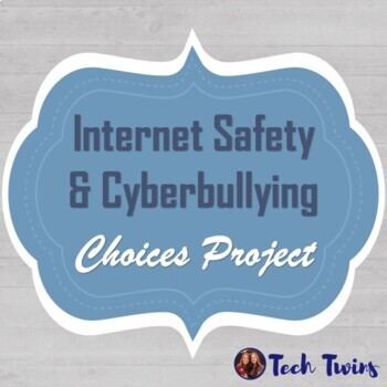 Preview of Internet Safety/ Cyberbullying Project Choices (Choice Board)