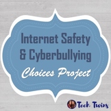 Internet Safety/ Cyberbullying Project Choices (Choice Board)
