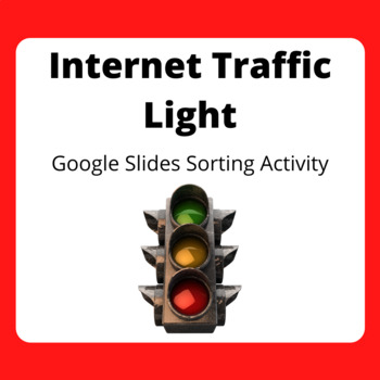 Preview of Internet Traffic Light Sorting Activity - Distance Learning, Digital Citizenship