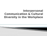 Interpersonal Communication & Cultural Diversity in the Workplace