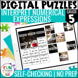 Interpret Numerical Expressions Digital Puzzles {5.OA.2} 5