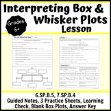Interpreting Box and Whisker Plots Lesson- Notes, Practice