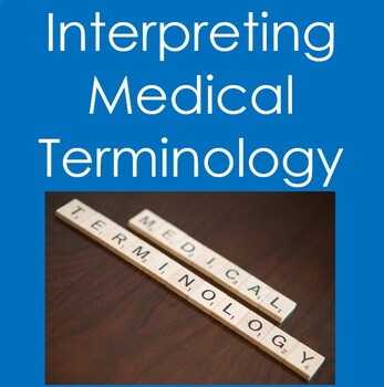 Preview of Interpreting Medical Terminology Worksheet (Health Sciences,  Nursing)