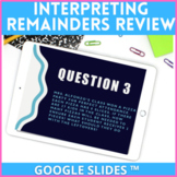 Interpreting Remainders Review