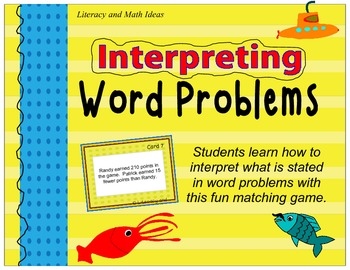 Interpreting Word Problems Game by Literacy and Math Ideas | TpT