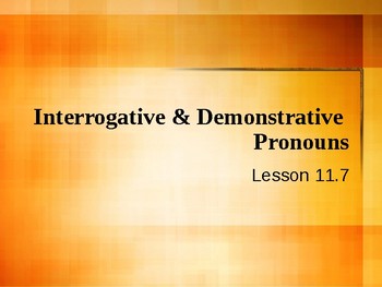 Preview of Interrogative and Demonstrative Pronouns Interactive Powerpoint Lesson