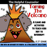 Interrupting Volcano Game -> Can use with My Mouth is a Volcano