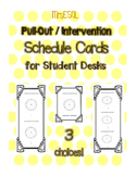 Intervention / Pull Out Schedule Desk Cards