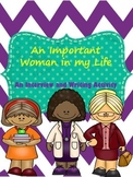 Interview and write about an important woman in your life!
