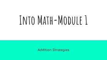 Preview of Into Math Module 1-Addition Strategies