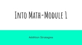 Into Math Module 1-Addition Strategies
