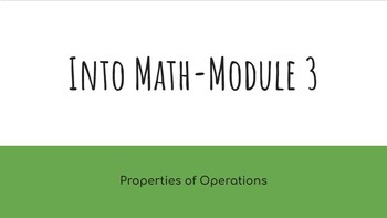 Preview of Into Math Module 3-Properties of Operations