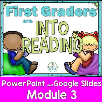 Preview of Into Reading, 1st Grade,  Module 3, PowerPoint/Google Slides Presentations