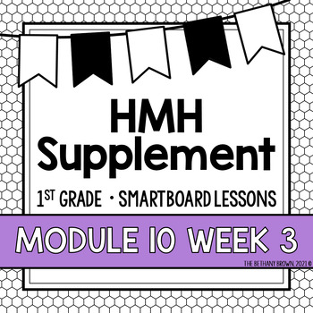 Preview of Into Reading 1st Grade SMARTBOARD Slides - Module 10 Week 3